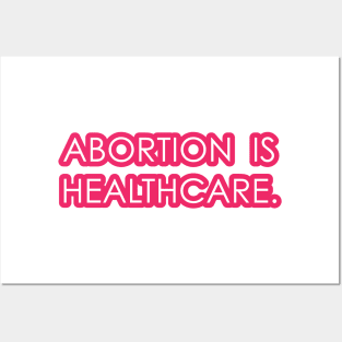 Abortion is Healthcare 2 - Pink Posters and Art